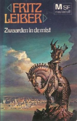 [Fafhrd and the Gray Mouser 03] • Zwaarden in De Mist